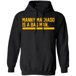 Manny machado is a bad man shirt $19.95 redirect06282021030607 4