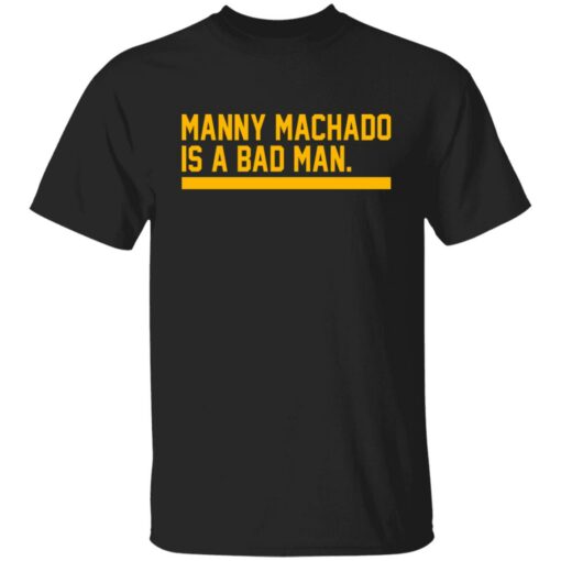 Manny machado is a bad man shirt $19.95 redirect06282021030607