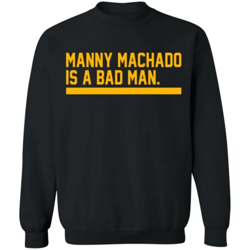 Manny machado is a bad man shirt $19.95 redirect06282021030607 6