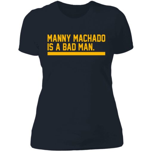 Manny machado is a bad man shirt $19.95 redirect06282021030607 9