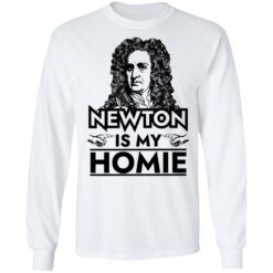 Isaac Newton is my homie shirt $19.95