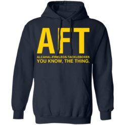 Aft alcahal firelegs tackleboxes you konw the thing shirt $19.95 redirect06282021030651 5