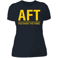 Aft alcahal firelegs tackleboxes you konw the thing shirt $19.95