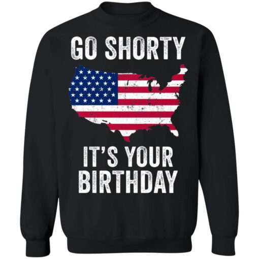 Go shorty it's your birthday 4th of July shirt $19.95 redirect06282021230633 6