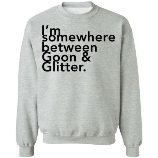 I somewhere between goon and glitter shirt $19.95 redirect06292021000601 6