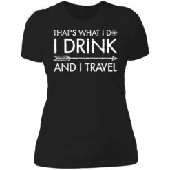 That's what i do i drink and i travel shirt $19.95 redirect06292021000615 2