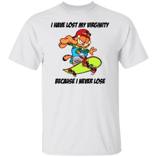 Garfield i have lost my virginity because i never lose shirt $19.95 redirect06292021020600