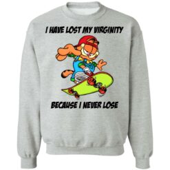 Garfield i have lost my virginity because i never lose shirt $19.95 redirect06292021020600 6