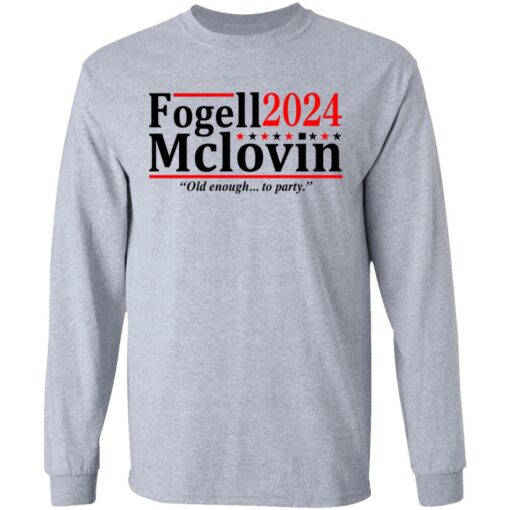 Fogell Mclovin 2024 old enough to party shirt $19.95