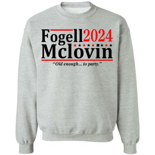 Fogell Mclovin 2024 old enough to party shirt $19.95