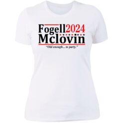 Fogell Mclovin 2024 old enough to party shirt $19.95