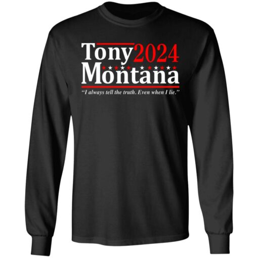 Tony Montana 2024 i always tell the truth even when i lie shirt $19.95 redirect06292021040630 2