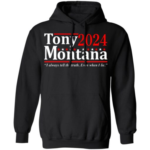 Tony Montana 2024 i always tell the truth even when i lie shirt $19.95 redirect06292021040630 4