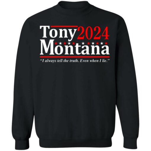 Tony Montana 2024 i always tell the truth even when i lie shirt $19.95 redirect06292021040630 6