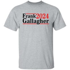 Frank Gallagher 2024 shirt $19.95