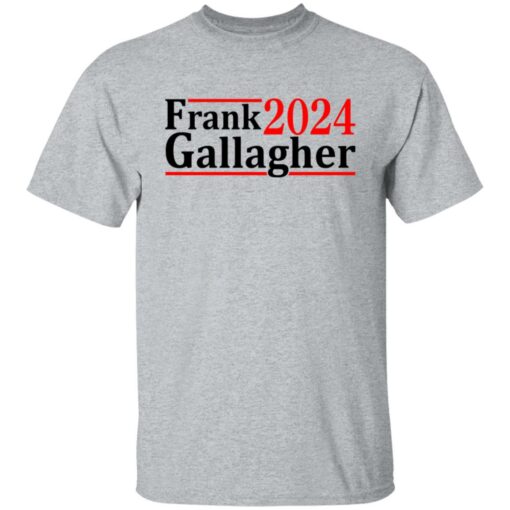 Frank Gallagher 2024 shirt $19.95 redirect06292021040643 1