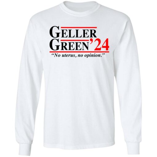 Geller Green 2024 no uterus no opinion shirt $19.95 redirect06292021050640 3
