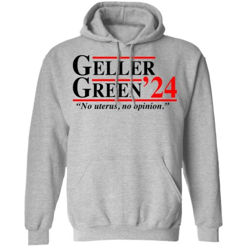 Geller Green 2024 no uterus no opinion shirt $19.95 redirect06292021050640 4