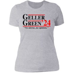 Geller Green 2024 no uterus no opinion shirt $19.95 redirect06292021050640 8