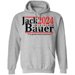 Jack Bauer 2024 i'm gonna need a hacksaw shirt $19.95 redirect06292021050641 4