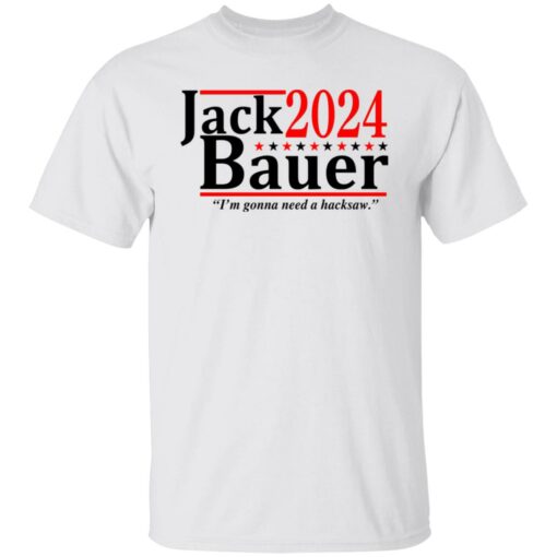 Jack Bauer 2024 i'm gonna need a hacksaw shirt $19.95 redirect06292021050641