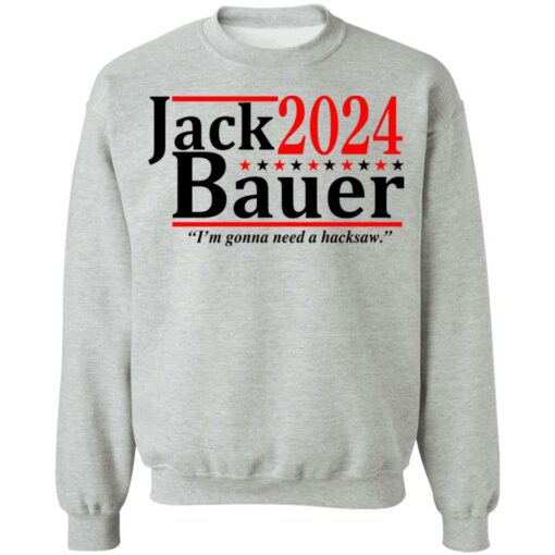 Jack Bauer 2024 i'm gonna need a hacksaw shirt $19.95