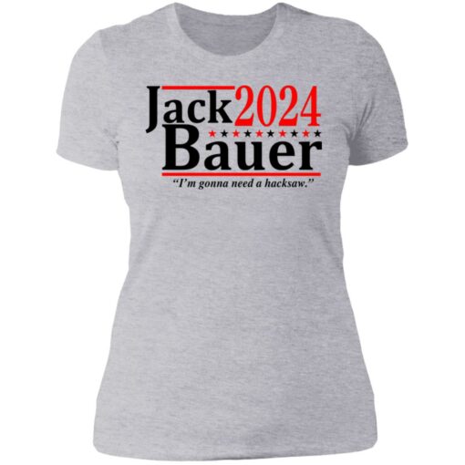 Jack Bauer 2024 i'm gonna need a hacksaw shirt $19.95