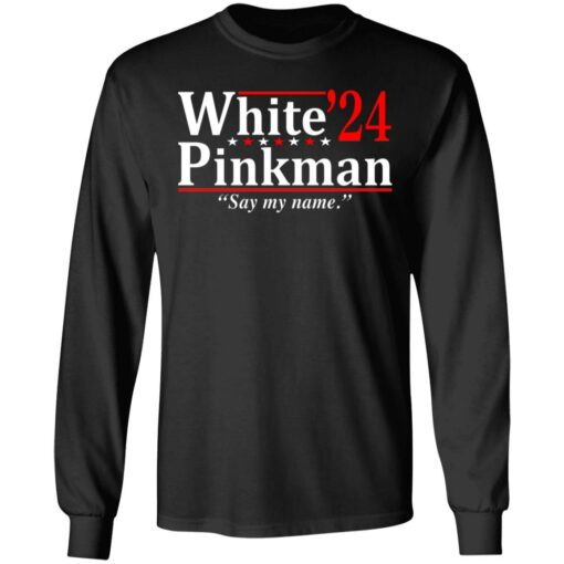 White Pinkman 2024 say my name shirt $19.95