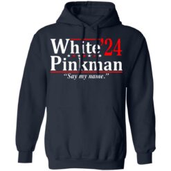 White Pinkman 2024 say my name shirt $19.95 redirect06292021050645 5