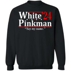 White Pinkman 2024 say my name shirt $19.95