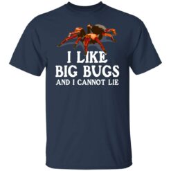 Spider i like big bugs and i cannot lie shirt $19.95