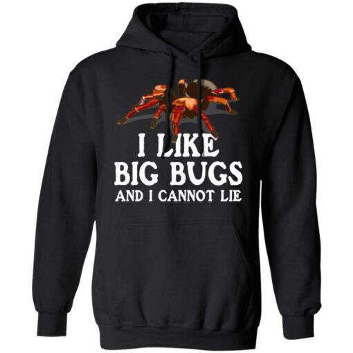 Spider i like big bugs and i cannot lie shirt $19.95