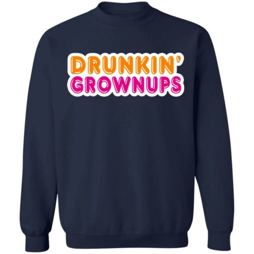 Drunkin' grownups shirt $19.95