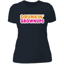 Drunkin' grownups shirt $19.95