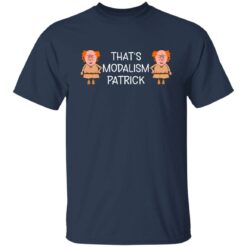 That's modalism Patrick shirt $19.95