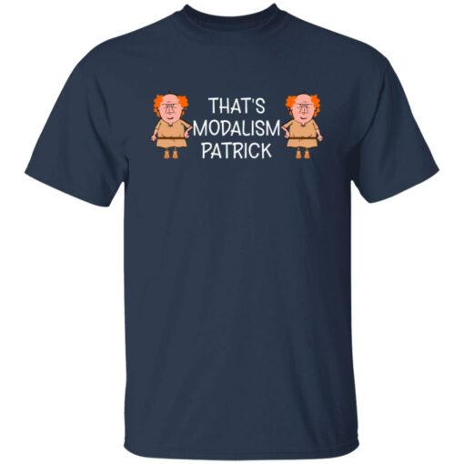 That's modalism Patrick shirt $19.95