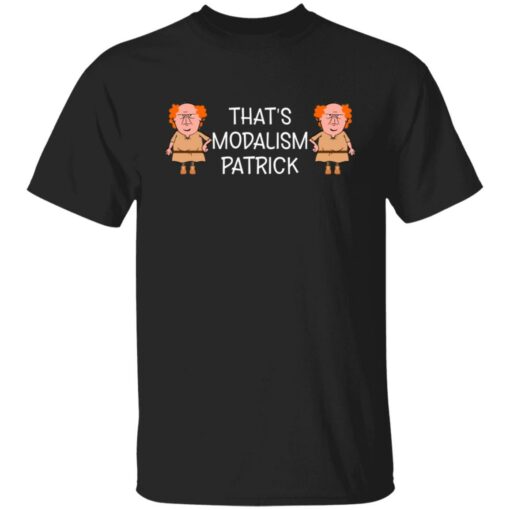 That's modalism Patrick shirt $19.95