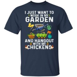 I just want to work in my garden shirt $19.95