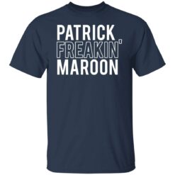 Patrick freakin' maroon shirt $19.95 redirect06302021030651 1