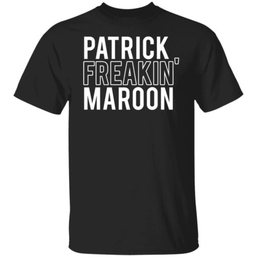 Patrick freakin' maroon shirt $19.95 redirect06302021030651