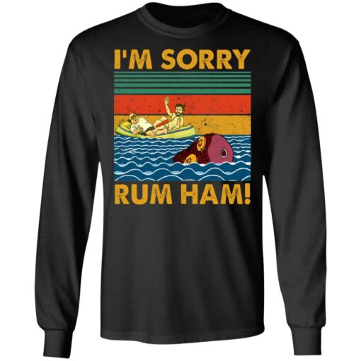 I'm sorry rum ham shirt $19.95