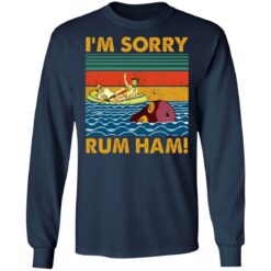 I'm sorry rum ham shirt $19.95