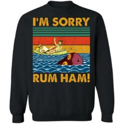 I'm sorry rum ham shirt $19.95 redirect06302021040648 6