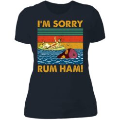 I'm sorry rum ham shirt $19.95