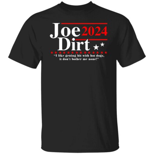 Joe Dirt 2024 shirt $19.95 redirect06302021060643