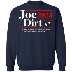 Joe Dirt 2024 shirt $19.95