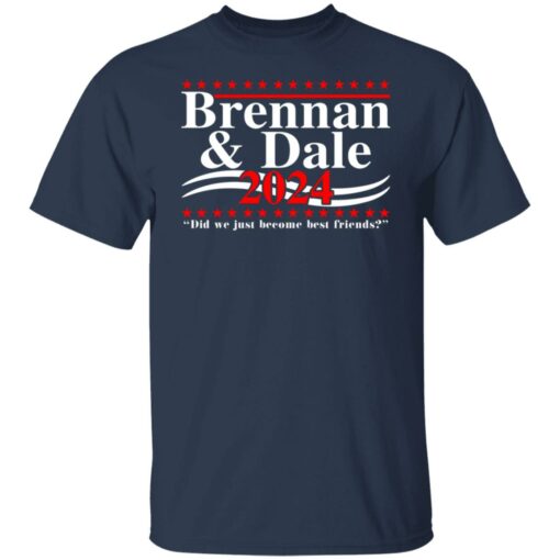 Brennan and Dale 2024 did we just become best friends shirt $19.95 redirect06302021070602 1