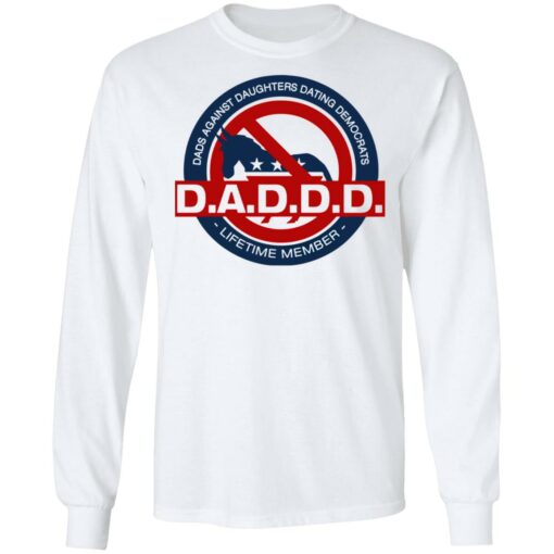 Daddd shirt Dads against daughters dating Democrats $19.95 redirect06302021100653 3