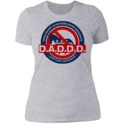 Daddd shirt Dads against daughters dating Democrats $19.95 redirect06302021100653 8