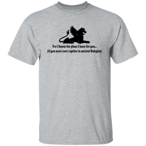 If you were ever captive in ancient Babylon shirt $19.95 redirect06302021230638 1